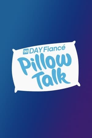 Serie 90 Day Fiancé: Pillow Talk