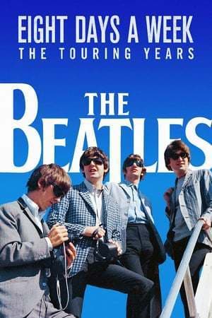 Película The Beatles: Eight Days a Week - The Touring Years