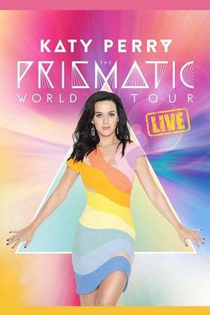 Película Katy Perry: The Prismatic World Tour Live