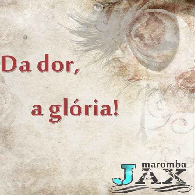 Canción Da Dor, a Glória!