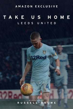 Serie Take Us Home: Leeds United