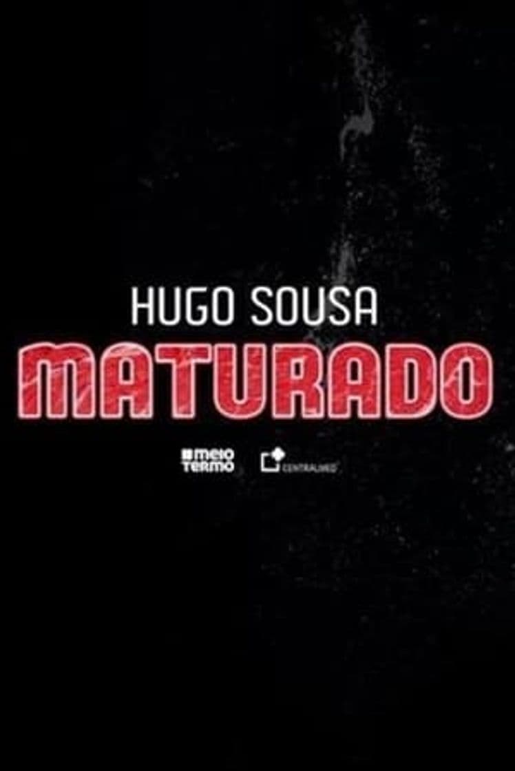 Movie Hugo Sousa: Maturado