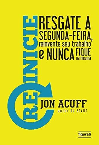 Book Reinicie: Resgate a segunda feira, reinvente seu trabalho e nunca fique na