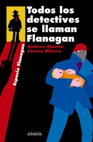 Book Todos los detectives se llaman Flanagan: Serie Flanagan, 1