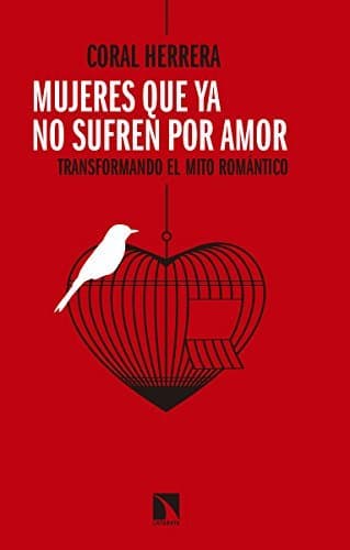 Book Mujeres que ya no sufren por amor: Transformando el mito romántico