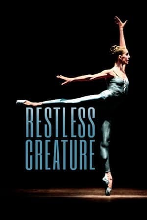 Movie Restless Creature: Wendy Whelan