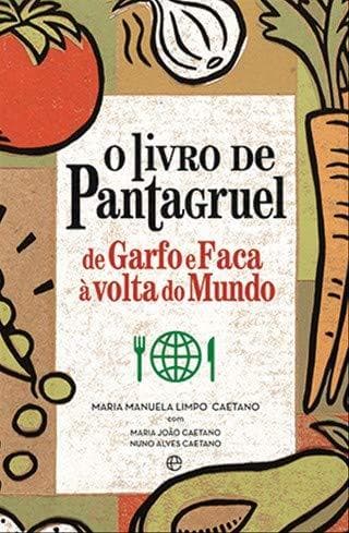 Book O Livro de Pantagruel  Maria Manuela Limpo Caetano