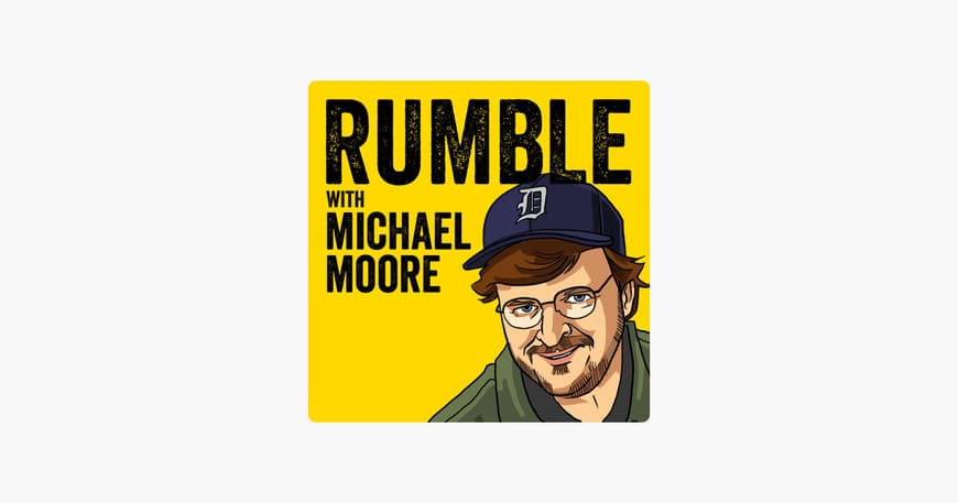 Moda ‎RUMBLE with MICHAEL MOORE 