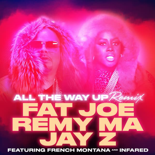 Canción All The Way Up (Remix)