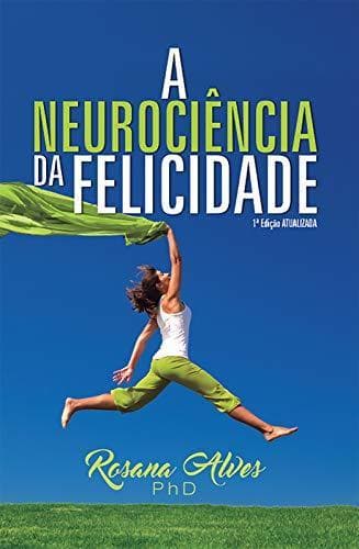 Libro A Neurociência da Felicidade