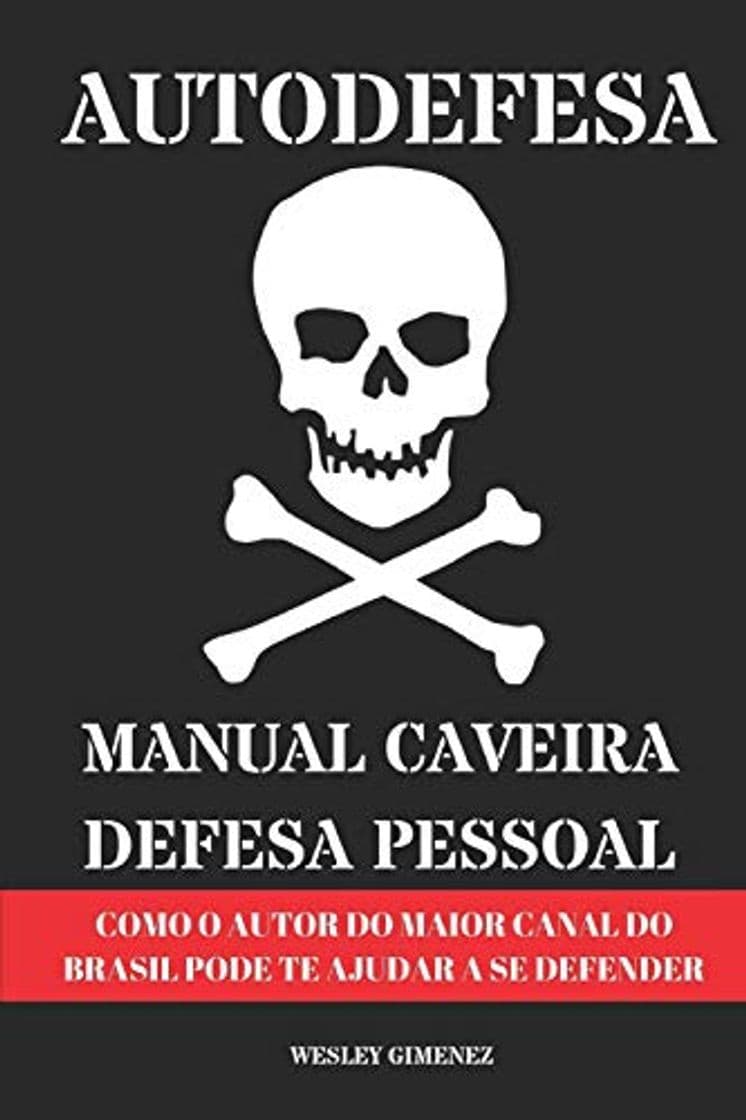 Libro AUTODEFESA - MANUAL CAVEIRA DE DEFESA PESSOAL