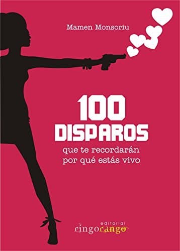 Book 100 disparos que te recordarán por qué estás vivo