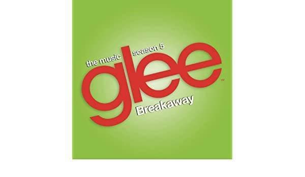 Music Breakaway (Glee Cast Version)