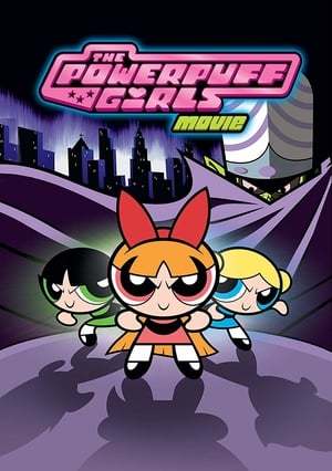 Movie The Powerpuff Girls Movie