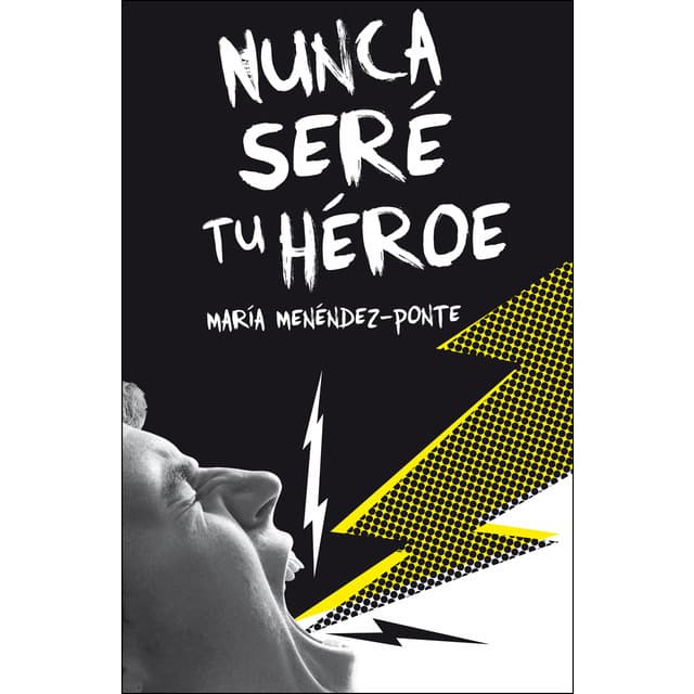 Libro Nunca seré tu héroe