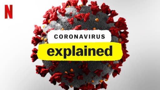 Serie Coronavirus, Explained | Netflix 