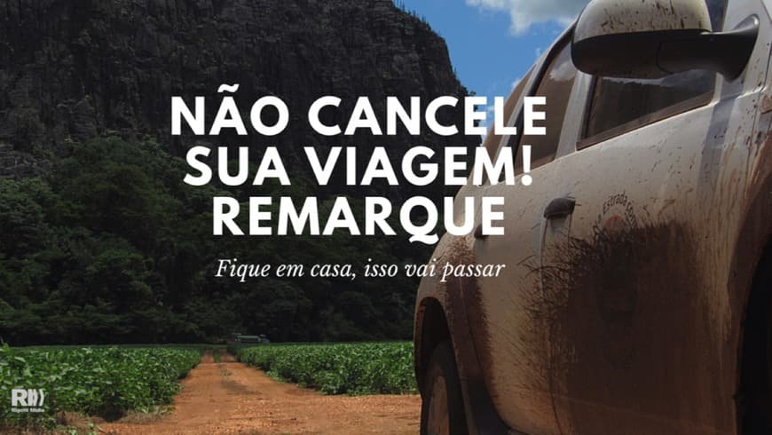 Moda Não viaje agora, não cancele, remarque!