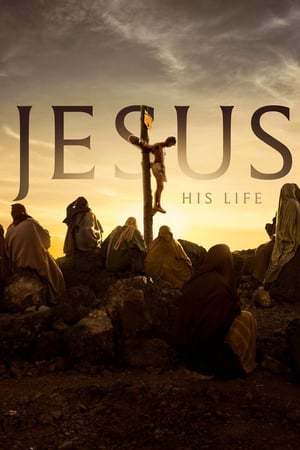 Serie Jesus: His Life