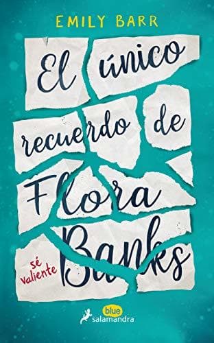 Libro El único recuerdo de Flora Banks