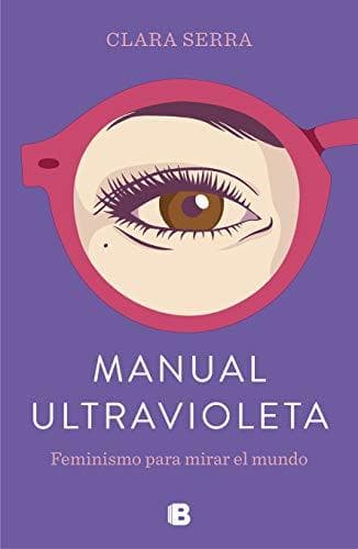 Book Manual ultravioleta: Feminismo para mirar el mundo