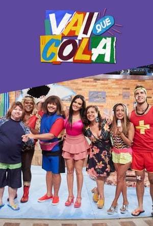 Serie Vai Que Cola