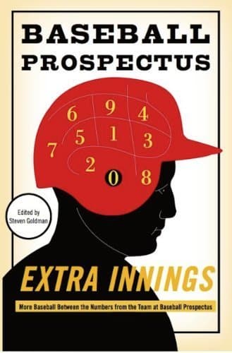 Book Extra Innings: More Baseball Between the Numbers from the Team at Baseball