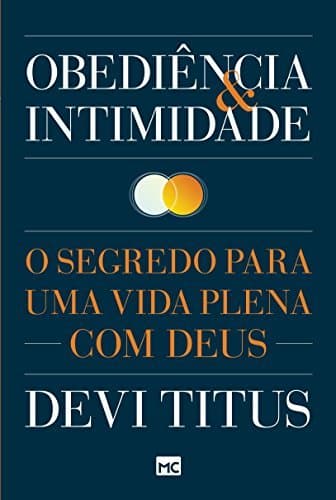 Book Obediência e intimidade: O segredo para uma vida plena com Deus