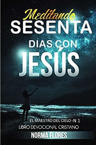 Book Meditando Sesenta Dias Con Jesus: Libro Devocional Cristiano