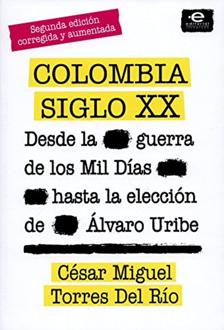 Libro Colombia siglo XX: Desde la guerra de los mil días hasta la