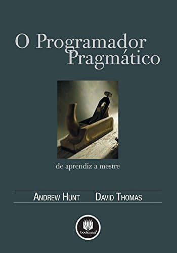 Libro O Programador Pragmático: De Aprendiz a Mestre