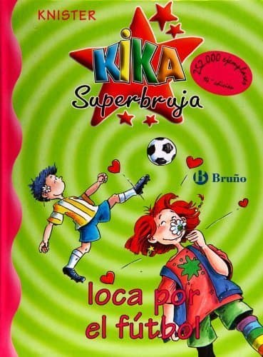 Book Kika superbruja, loca por el futbol / Kika super witch, mad about