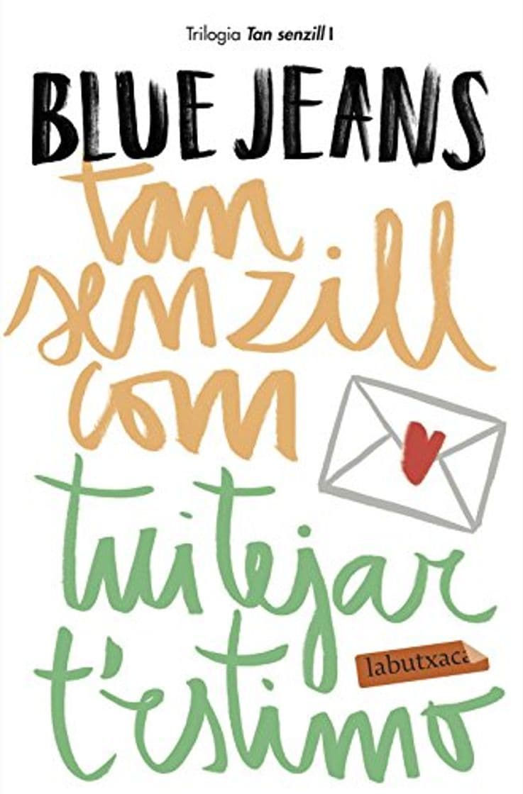 Libro Tan senzill com tuitejar t'estimo: Sèrie Tan senzill 1