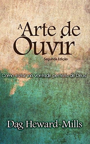 Libro A Arte de Ouvir: Como estar na perfeita vontade de Deus