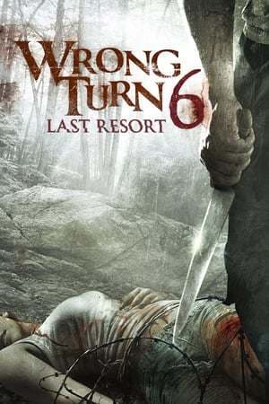 Movie Wrong Turn 6: Last Resort