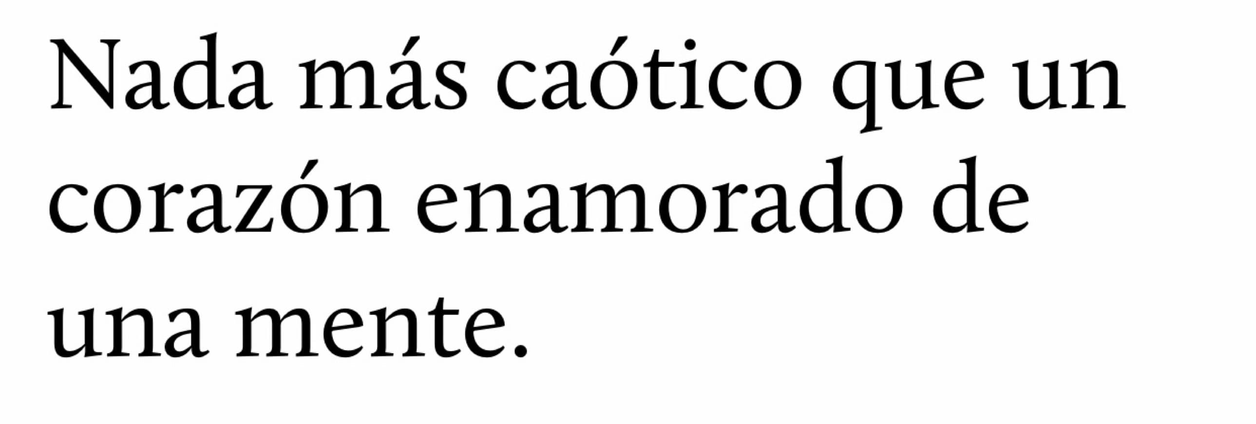 Moda Nada mas caótico que un corazón enamorado de una mente.