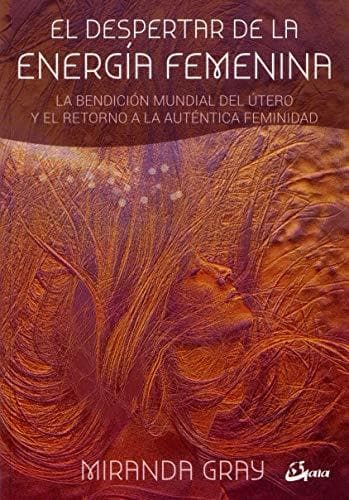 Book El despertar de la energía femenina. La bendición mundial del útero y