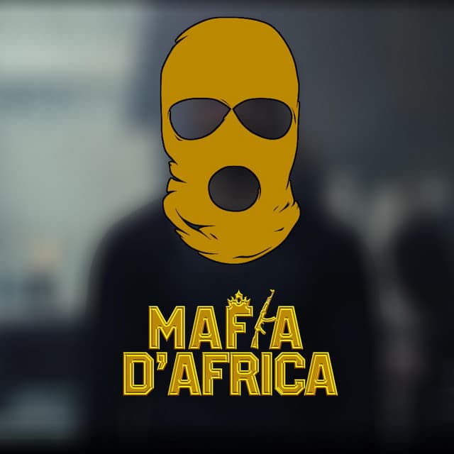 Canción Mafia D'Africa