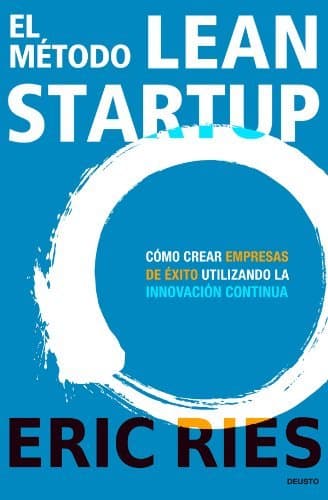 Book El método Lean Startup: Cómo crear empresas de éxito utilizando la innovación continua