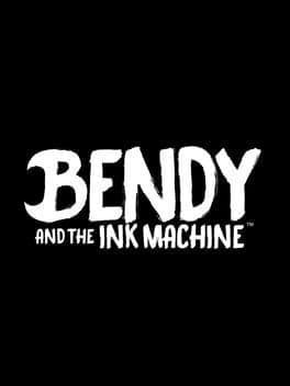 Videogames Bendy and the Ink Machine