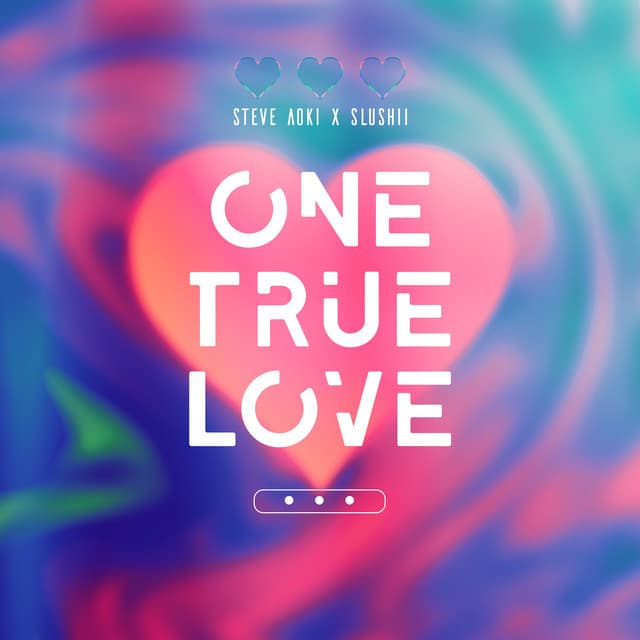 Music One True Love (with Slushii)