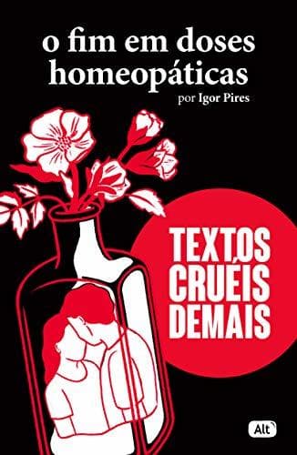 Libro O fim em doses homeopáticas - Textos cruéis demais