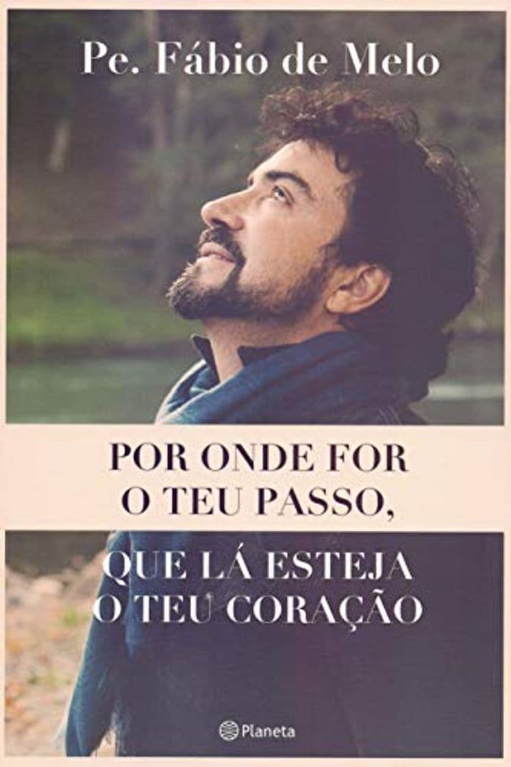 Book Por onde for o teu passo, que lá esteja o teu coração