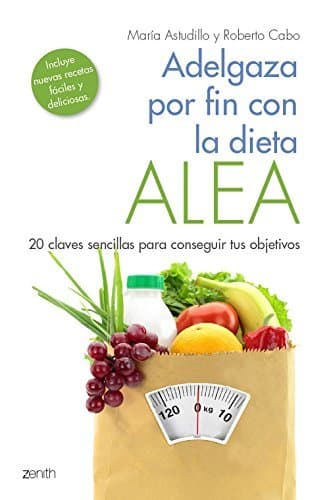 Libro Adelgaza por fin con la Dieta ALEA: 20 claves sencillas para conseguir