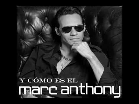 Canción Y Como Es El- Marc Anthony