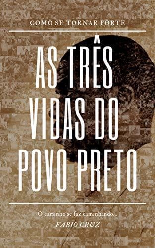 Libro As Três VIDAS do Povo Preto