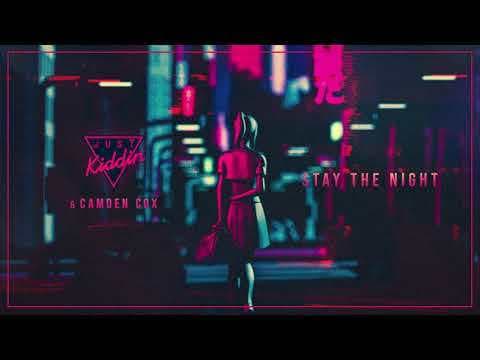 Music Just kiddin - stay the night