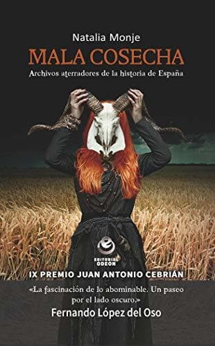 Libro Mala cosecha: Archivos aterradores de la historia de España