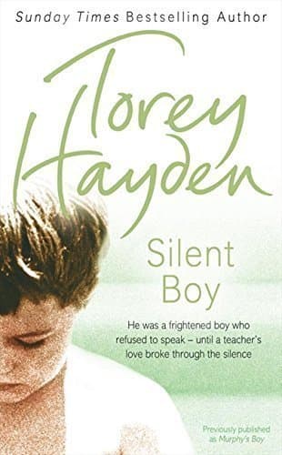 Book Silent Boy: He Was a Frightened Boy Who Refused to Speak- Until