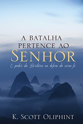 Libro A batalha pertence ao Senhor: O poder das Escrituras para a defesa