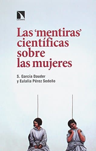 Libro Las "mentiras" científicas sobre las mujeres